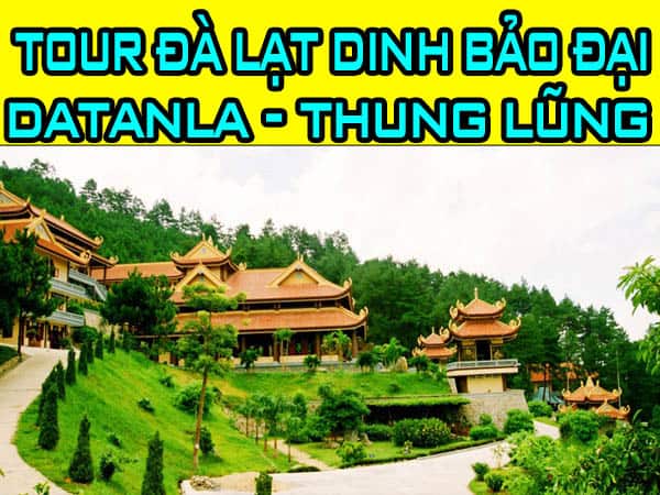 tour-da-lat-dinh-bao-dai-thac-datanla-thung-lung-tinh-yeu-gia-re-nhat-cuongdulich-com