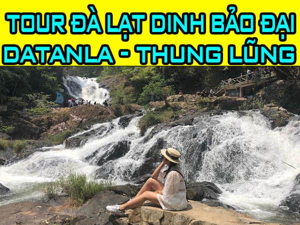 tour-da-lat-dinh-bao-dai-thac-datanla-thung-lung-tinh-yeu-cuongdulich-com