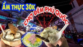 Review chợ đêm Phú Quốc mới nhất 2022