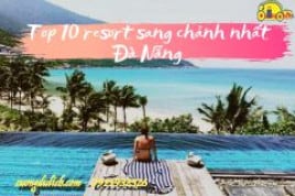Top 10 Resort sang chảnh nhất Đà Nẵng